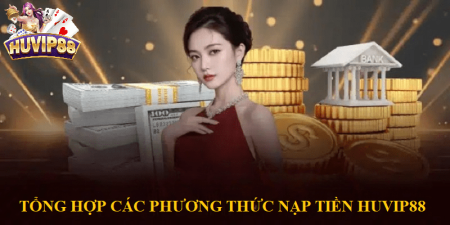nap tien Huvip88